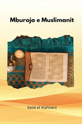 Mburoja E Muslimanit (Albanian Edition)