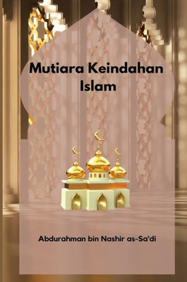 Mutiara Keindahan Islam (Indonesian Edition)