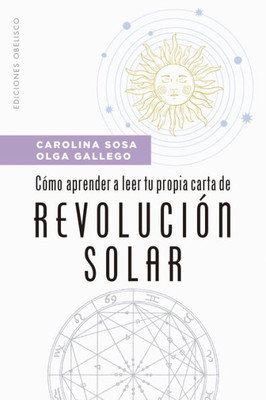 Cómo aprender a leer tu propia carta de revolución solar (Spanish Edition)