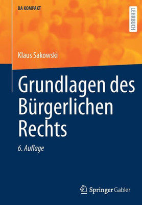 Grundlagen des Bürgerlichen Rechts (BA KOMPAKT) (German Edition)
