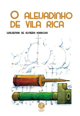 O Aleijadinho De Vila Rica (Portuguese Edition)