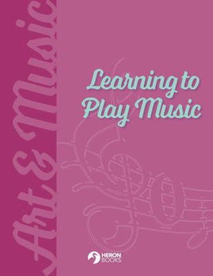 Learning to Play Music