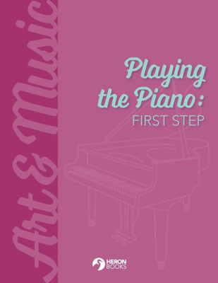 Playing the Piano: First Steps