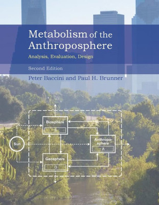 Metabolism of the Anthroposphere, second edition: Analysis, Evaluation, Design (Computational Neuroscience Series)