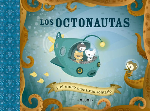 Los octonautas y el único monstruo solitario (Spanish Edition)