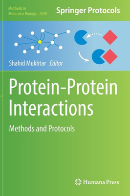 Protein-Protein Interactions: Methods and Protocols (Methods in Molecular Biology, 2690)