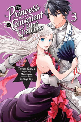 The Princess of Convenient Plot Devices, Vol. 3 (manga) (Volume 3) (The Princess of Convenient Plot Devices (manga), 3)