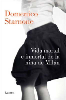 Vida mortal e inmortal de la niña de Milán / The Mortal and Immortal Life of the Girl From Milan (Spanish Edition)