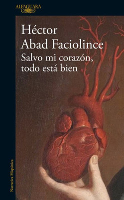 Salvo mi corazón, todo está bien / Aside from My Heart, All Is Well (Spanish Edition)