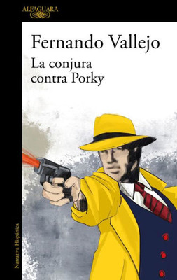La conjura contra Porky / The Plot Against Porky (Spanish Edition)