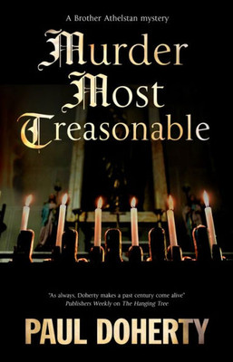 Murder Most Treasonable (A Brother Athelstan Mystery, 22)