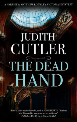 The Dead Hand (A Harriet & Matthew Rowsley Victorian mystery, 5)