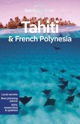 Lonely Planet Tahiti & French Polynesia 11 (Travel Guide)