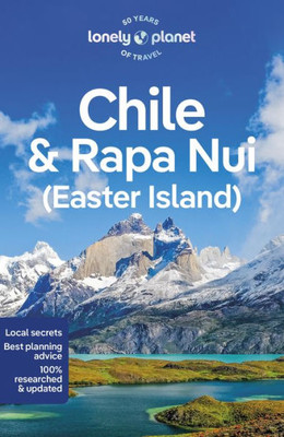 Lonely Planet Chile & Rapa Nui (Easter Island) 12 (Travel Guide)