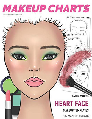 Makeup Charts - Face Charts for Makeup Artists: Asian Model - HEART face shape (Makeup Charts Workbook)