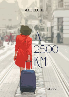 A 2500 km (Spanish Edition)