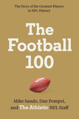 The Football 100 (Sports series, 1)