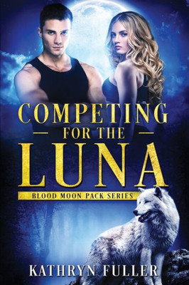 Competing for the Luna (Blood Moon Pack)