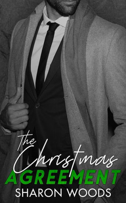 The Christmas Agreement: A Billionaire Single Dad Romance (The Gentlemen Series)