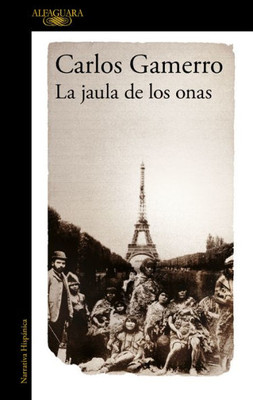 La jaula de los onas / The Cage of the Onas (MAPA DE LAS LENGUAS) (Spanish Edition)