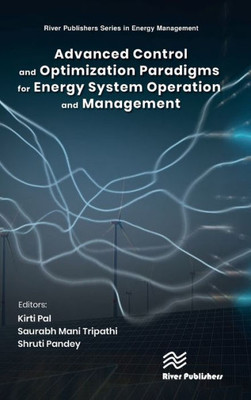 Advanced Control & Optimization Paradigms for Energy System Operation and Management