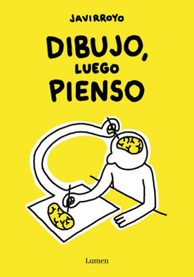 Dibujo, luego pienso / I Draw, Then I Think (Spanish Edition)
