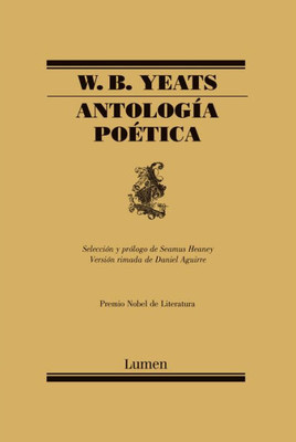 Antología PoEtica / W.B. Yeats Poems Selected by Seamus Heaney (Poesia) (Spanish Edition)