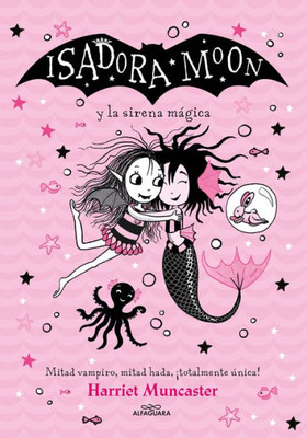 Isadora Moon y la sirena mágica / Isadora Moon Under the Sea (Spanish Edition)