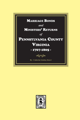 Pittsylvania County, Va. 1767-1805, Marriage Bonds and Ministers' Returns of.