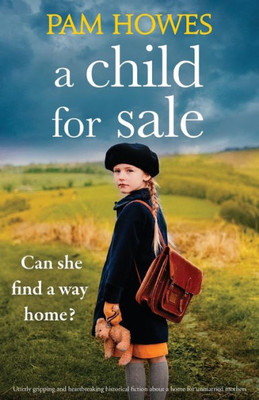 A Child for Sale: Utterly gripping and heartbreaking historical fiction about a home for unmarried mothers