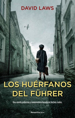 Los huErfanos del Führer / The Fuhrer's Orphans (Spanish Edition)