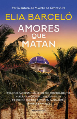 Amores que matan / Loves That Kill (MUERTE EN SANTA RITA) (Spanish Edition)