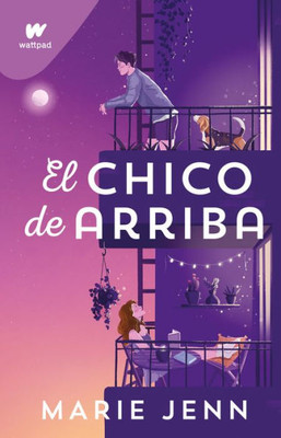 El chico de arriba / The Boy Upstairs (Spanish Edition)