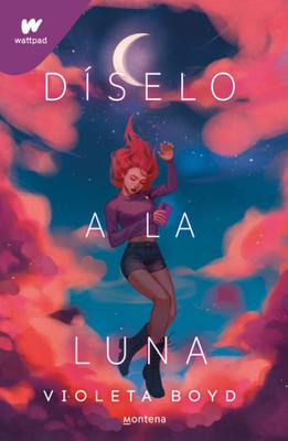 Díselo a la luna / Tell It to the Moon (WATTPAD. CLOVER) (Spanish Edition)