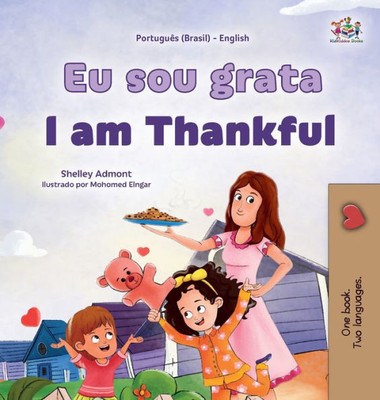 I am Thankful (Portuguese Brazilian English Bilingual Children's Book) (Portuguese Brazilian English Bilingual Collection) (Portuguese Edition)