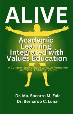 ALIVE: Academic Learning Integrated with Values Education