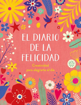 El diario de la felicidad / The Happiness Journal (Spanish Edition)