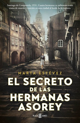 El secreto de las hermanas Asorey / The Secret of the Asorey Sisters (Spanish Edition)
