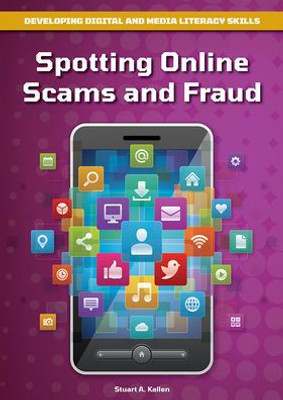 Spotting Online Scams and Fraud (Developing Digital and Media Literacy Skills)