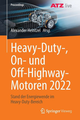 Heavy-Duty-, On- und Off-Highway-Motoren 2022: Stand der Energiewende im Heavy-Duty-Bereich (Proceedings) (German and English Edition)