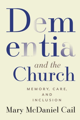 Dementia and the Church: Memory, Care, and Inclusion