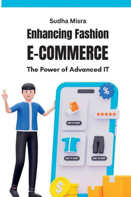 Enhancing Fashion E-commerce The Power of Advanced IT: The Power of Advanced IT