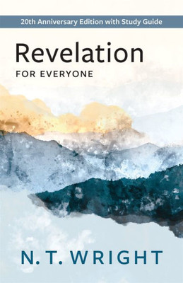 Revelation for Everyone: 20th Anniversary Edition with Study Guide (The New Testament for Everyone)