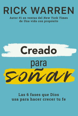 Creado para soñar: Las 6 fases que Dios usa para hacer crecer tu fe (Spanish Edition)