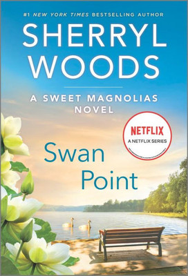 Swan Point: A Novel (A Sweet Magnolias Novel, 11)