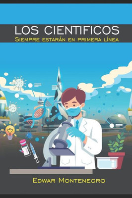 Los cientificos siempre estarán en primera línea (Spanish Edition)
