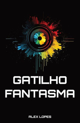 Gatilho Fantasma (Fábricas de Bugs) (Portuguese Edition)