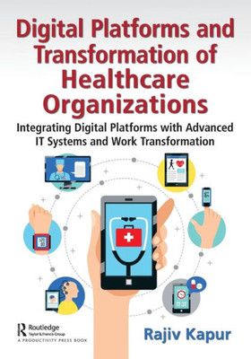 Digital Platforms and Transformation of Healthcare Organizations