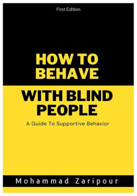 How to Behave With Blind People: A Guide To Supportive Behavior