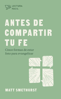 Antes de compartir tu fe / SPA Before you share your faith (Lectura fácil) (Spanish Edition)